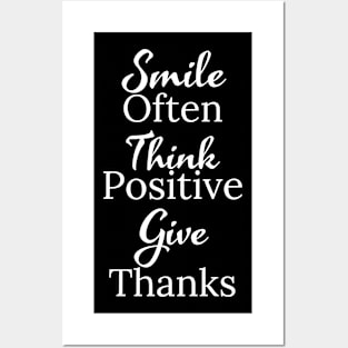 Smile Often, Think Positive, Give Thanks Posters and Art